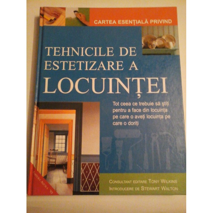 CARTEA  ESENTIALA  PRIVIND  TEHNICILE   DE  ESTETIZARE  A  LOCUINTEI - D. HOLLOWAY  M. LAWRENCE  J. MCGOWAN